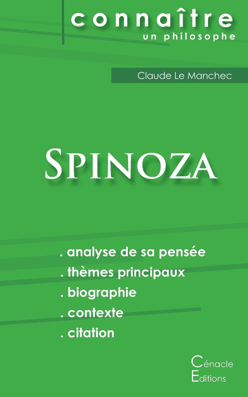 Comprendre Spinoza (analyse complète de sa pensée): Fiche de lecture