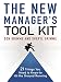 The New Manager's Tool Kit: 21 Things You Need to Know to Hit the Ground Running