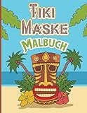  Tiki Maske Malbuch: Lustiges Hawaii-Malbuch  Lustige Aktivität zum Stressabbau  Antistress-Designs  Toll für Künstler  Arbeitsbuch für Kinder und ...  Geschenk für Weihnachten oder Geburtstag