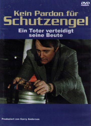 Kein Pardon fuer Schutzengel Ein Toter verteidigt seine Beute