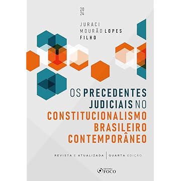 Capa do livro Os Precedentes Judiciais no Constitucionalismo Brasileiro Contemporâneo - 4ª ED - 2024