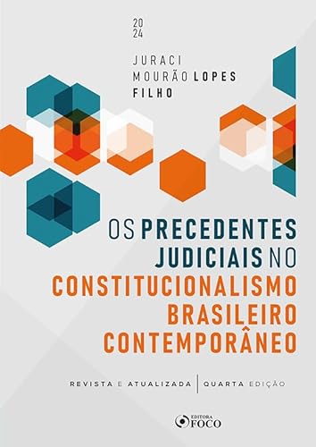 Os precedentes judiciais no constitucionalismo brasileiro contemporâneo: