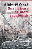  Sur la trace de mots vagabonds