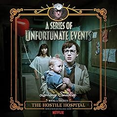 Series of Unfortunate Events #8: The Hostile Hospital Audiobook By Lemony Snicket cover art