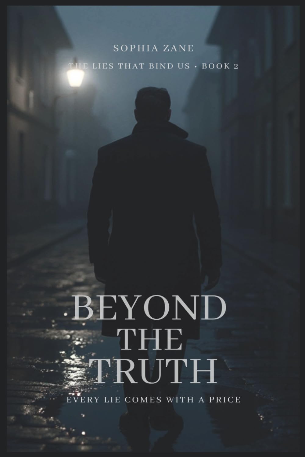 Beyond the Truth: The Lies that Bind Us Series Book 2