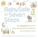 BabySafe in Seven Steps: The BabyGanics Guide to Smart and Effective Solutions for a Healthy Home
