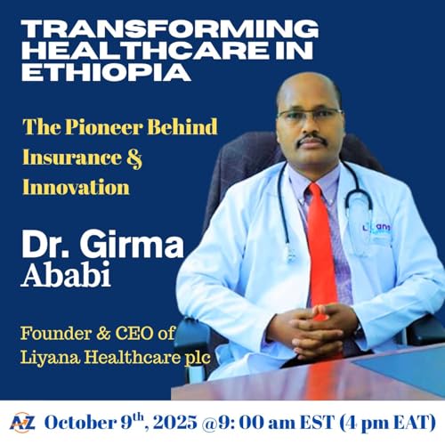 Transforming Healthcare in Ethiopia: The Pioneer Behind Insurance & Innovation