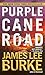 Purple Cane Road (Dave Robicheaux)