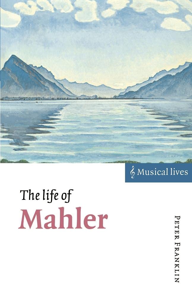 The Life of Mahler (Musical Lives)