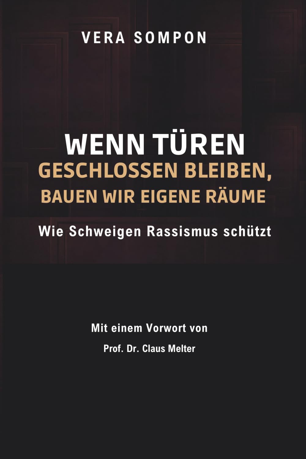 Wenn Türen geschlossen bleiben, bauen wir eigene Räume: Wie Schweigen Rassismus schützt