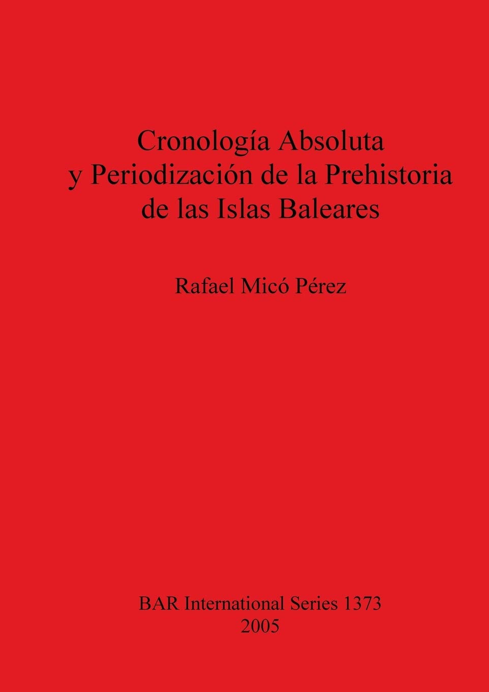 Cronología Absoluta y Periodización de la Prehistoria de las Islas Baleares: 1373