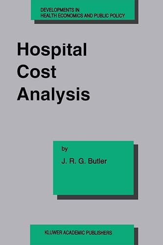 Hospital Cost Analysis (Developments in Health Economics and Public Policy, 3)