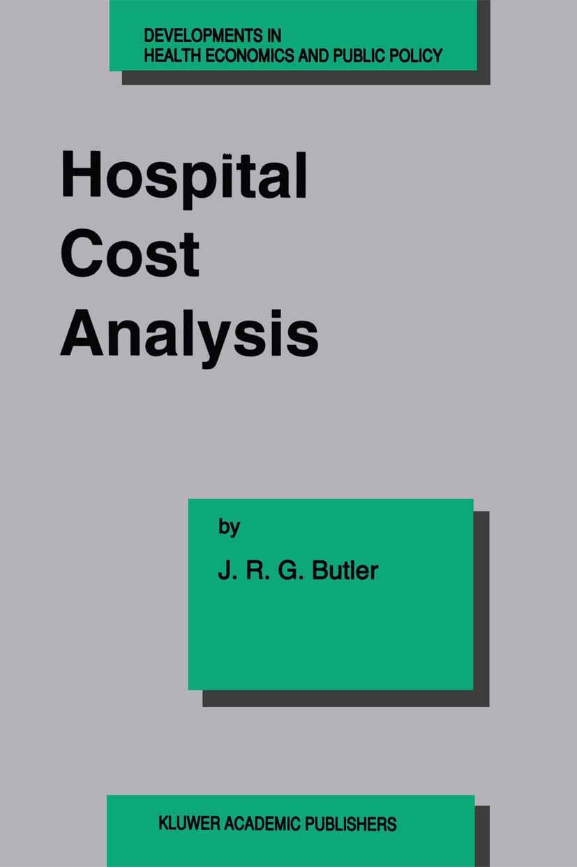 Hospital Cost Analysis (Developments in Health Economics and Public Policy, 3)