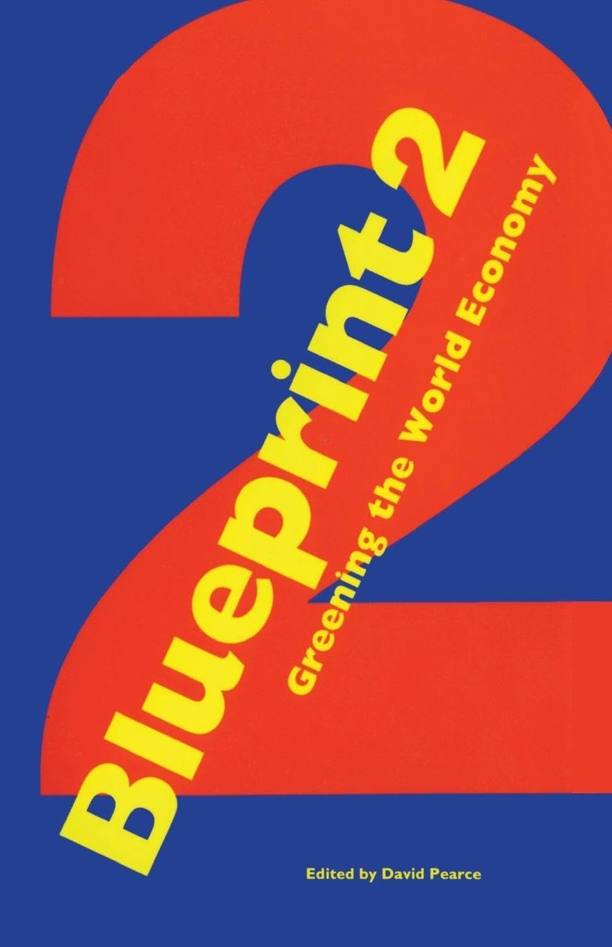 Blueprint 2: Greening the World Economy (Blueprint Series) (v. 2)