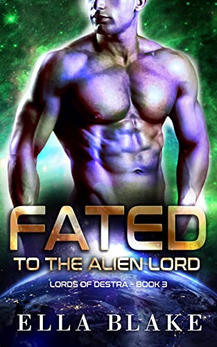 bookworm cookie cutter - Fated to the Alien Lord: A Sci-Fi Alien Romance (Lords of Destra Book 3)