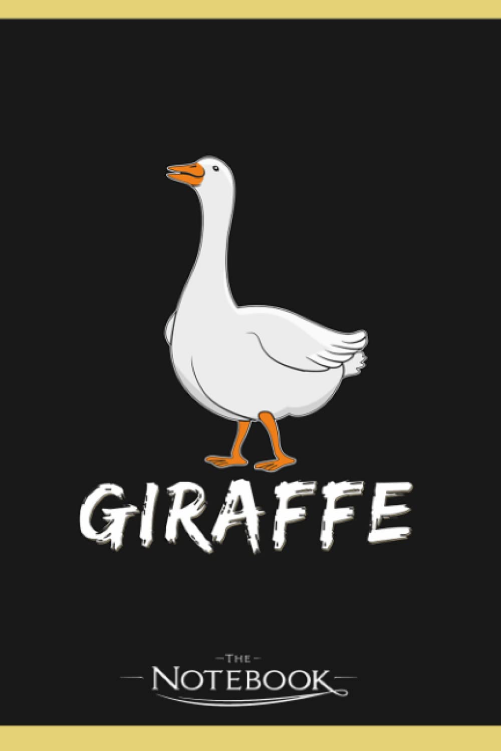 Goose Giraffe Notebook: 6x9 , 120 Pages| Notebook Writing and Journaling for School or Office College Ruled Diary