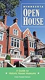 Minnesota Open House: A Guide to Historic House Museums