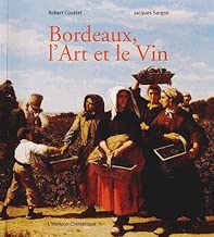 Download Bordeaux, l'art et le vin PDF