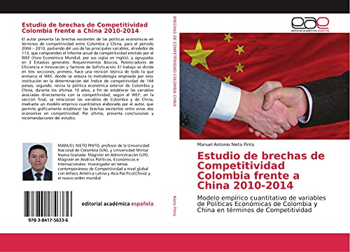 Estudio de brechas de Competitividad Colombia frente a China 2010-2014: Modelo empírico cuantitativo de variables de Políticas Económicas de Colombia y China en términos de Competitividad