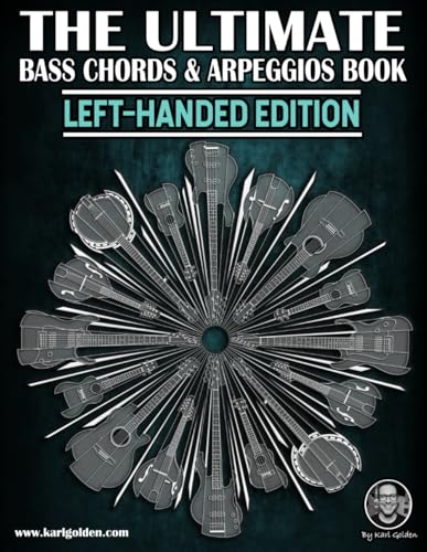 The Ultimate Bass Chords & Arpeggios Book (Left-Handed Edition): Learn,