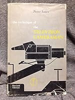 The technique of the television cameraman; (The Library of communication techniques) 0240506278 Book Cover