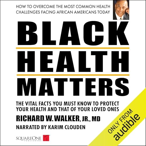 Black Health Matters by Richard W. Walker Jr. MD episode artwork