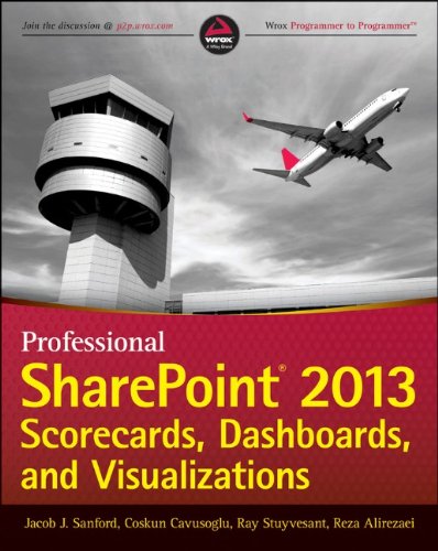 Professional SharePoint 2013 Scorecards, Dashboards, and Visualizations