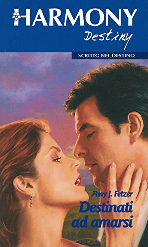  Destinati ad amarsi: Harmony Destiny
