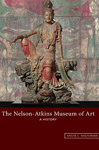 👏📂📖📔 Télécharger 📱🔊 The Nelson-Atkins Museum of Art: A History (English Edition) PDF