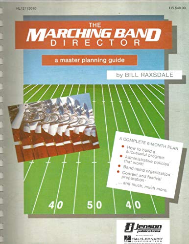 The Marching Band Director: A Master Planning Guide