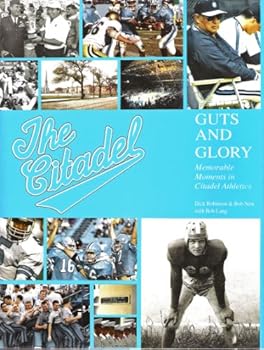 Hardcover Guts and Glory: Memorable Moments in Citadel Athletics Book