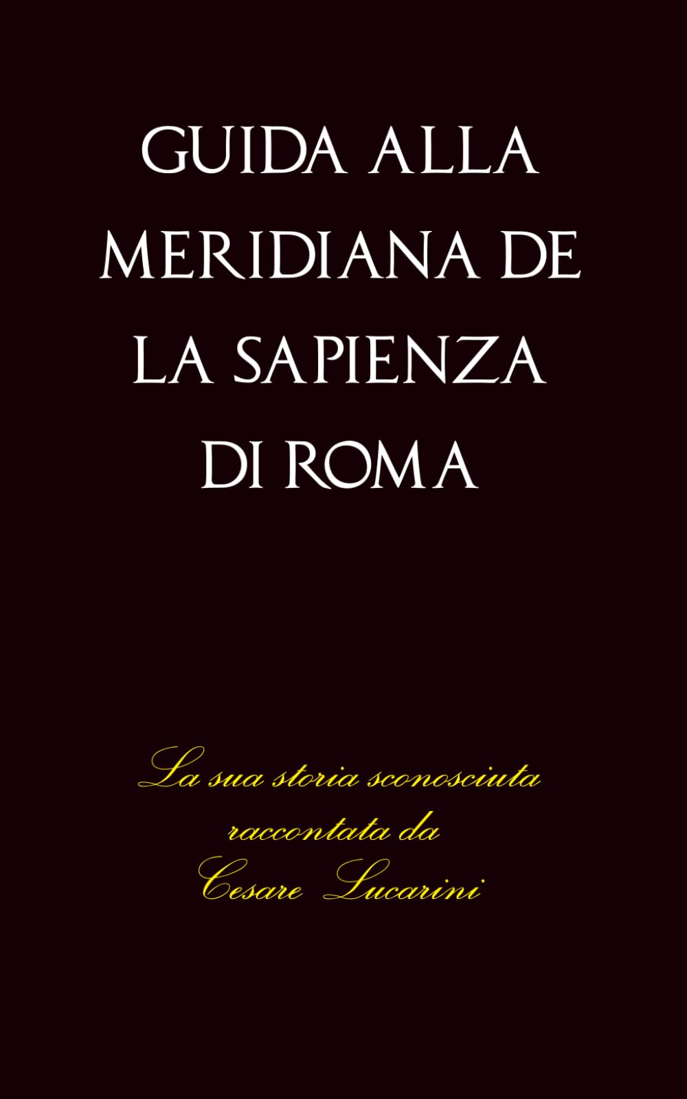 GUIDA ALLA MERIDIANA DELLA SAPIENZA