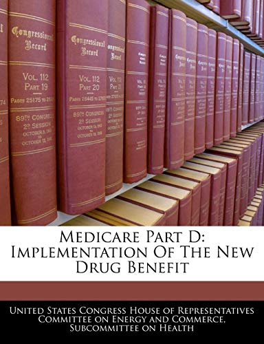 Medicare Part D: Implementation of the New Drug Benefit