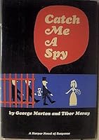 Catch Me a Spy B001JKYNIK Book Cover