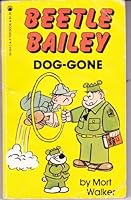 Beetle Bailey: Dog Gone (Beetle Bailey) 0812561643 Book Cover