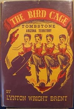 Hardcover The Bird Cage, Tombstone, Arizona Territory Book