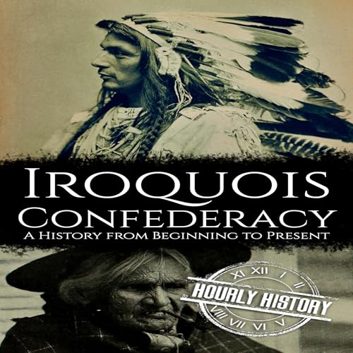 Hourly History's The Iroquois Confederacy episode artwork