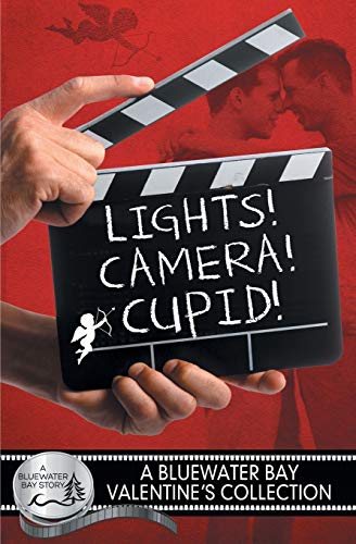 Lights, Camera, Cupid! 162649262X Book Cover