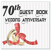 70th Wedding Anniversary Guest Book: Lovely Golden Wedding Rings Cover - 109 Pages 1093591951 Book Cover
