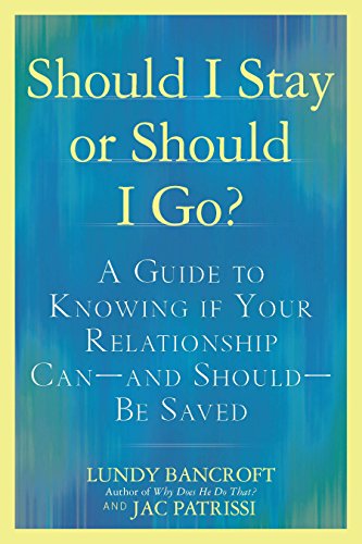 Should I Stay or Should I Go?: A Guide to Knowing If Your Relationship Can - and Should - Be Saved