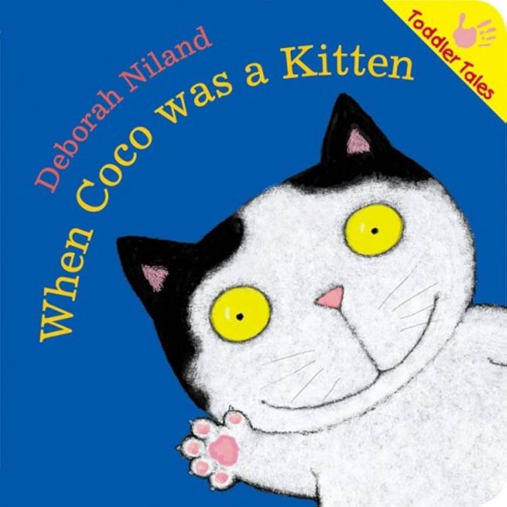 When Coco Was a Kitten (Toddler Tales): Niland, Deborah