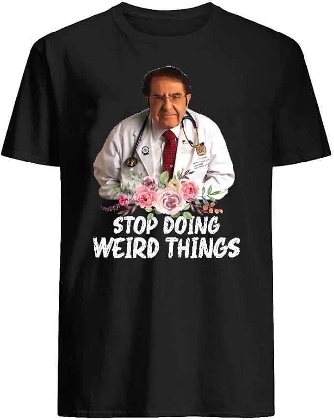 Amazon.com: Stop Doing Weird Things Dr.Younan Nowzaradan Birthday