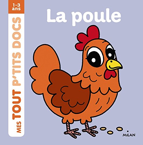 Télécharger La poule (Mes tout p'tits docs) Francais PDF
