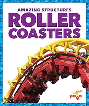 Roller Coasters (Pogo: Amazing Structures)