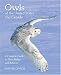 Owls of the United States and Canada: A Complete Guide to Their Biology and Behavior