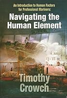 An Introduction to Human Factors for Professional Mariners: Navigating the Human Element 0957601700 Book Cover