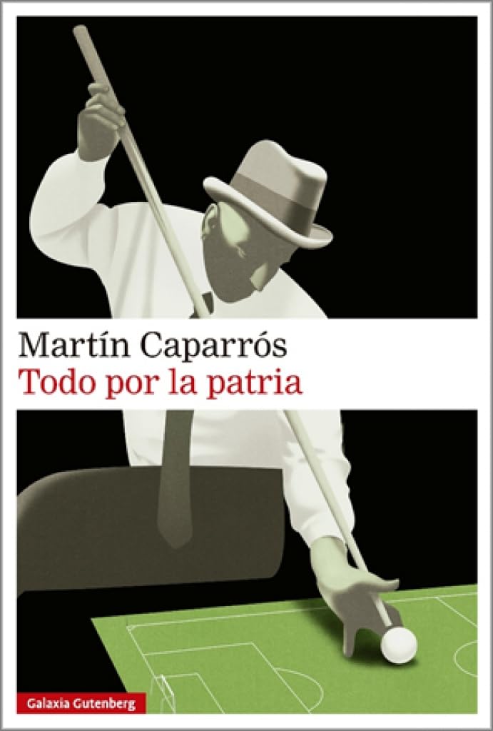 Todo por la patria: Una historia del Pibe Rivarola (Narrativa)