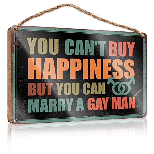 Abipuir Letreros de puerta para el hogar Funny You Can't Buy Happiness But You Can Marry A Gay Man Letrero de madera para baño de madera (tamaño: 20 x 30 cm)