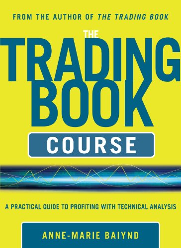 The Trading Book Course: A Practical Guide to Profiting with Technical Analysis The Trading Book Course: A Practical Guide to Profiting with Technical Analysis