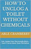 How to Unclog a Toilet Without Chemicals: Fast, Simple Fixes That Actually Work—Even If You’ve Never Done This Before